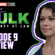 <i>She-Hulk: Attorney at Law</i> Episode 9 Finale Review